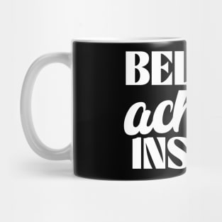 Empowerment Unleashed: Believe, Achieve, Inspire Mug